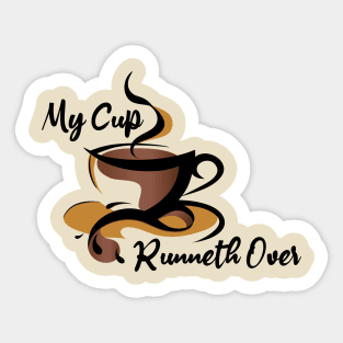 My Cup Runneth Over Psalm 23:5 Bible Verse Sticker